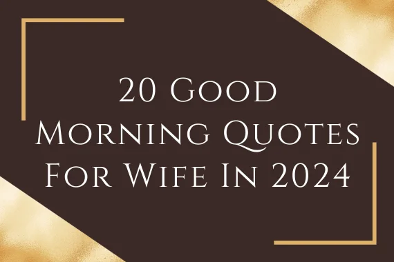 20 Good Morning Quotes For Wife In 2024